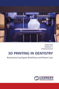 Title: 3D Printing in Dentistry, Author: Kritika Patni