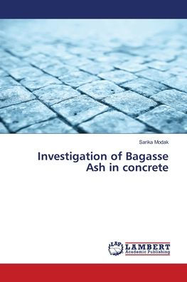 Investigation of Bagasse Ash in concrete