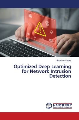 Optimized Deep Learning for Network Intrusion Detection
