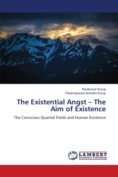 The Existential Angst - The Aim of Existence