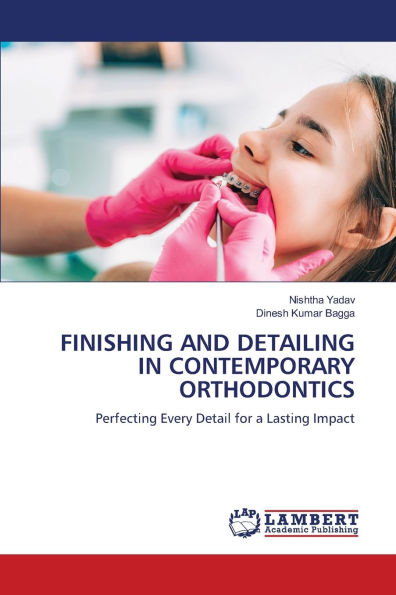 Finishing and Detailing in Contemporary Orthodontics