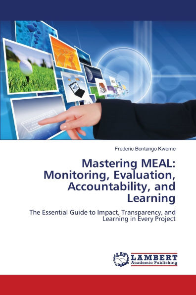 Mastering MEAL: Monitoring, Evaluation, Accountability, and Learning