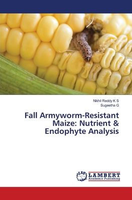 Fall Armyworm-Resistant Maize: Nutrient & Endophyte Analysis