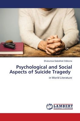Psychological and Social Aspects of Suicide Tragedy