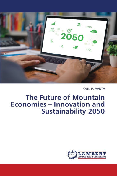 The Future of Mountain Economies - Innovation and Sustainability 2050