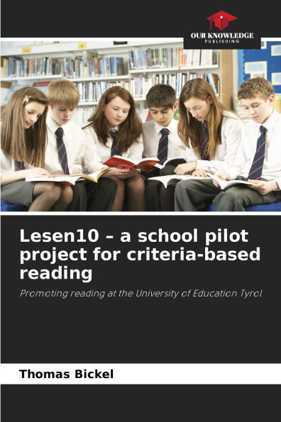 Lesen10 - a school pilot project for criteria-based reading