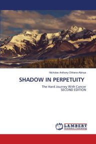 Title: Shadow in Perpetuity, Author: Nicholas Anthony Othieno-Abinya