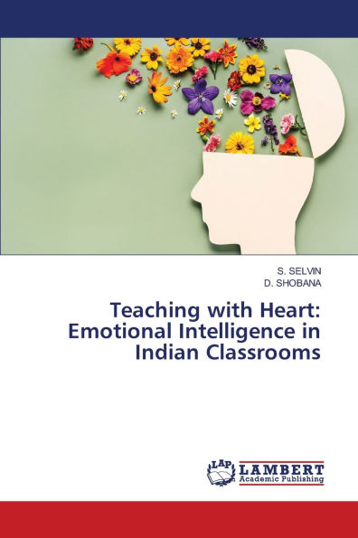 Teaching with Heart: Emotional Intelligence in Indian Classrooms