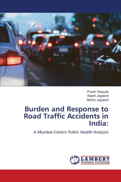 Burden and Response to Road Traffic Accidents in India