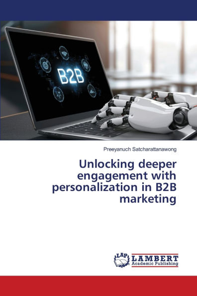 Unlocking deeper engagement with personalization in B2B marketing