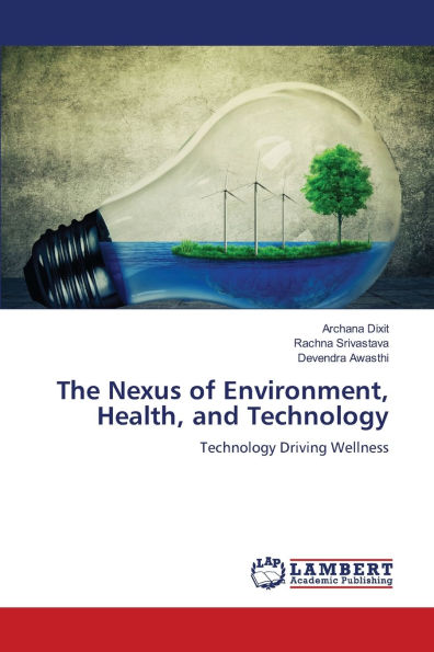The Nexus of Environment, Health, and Technology