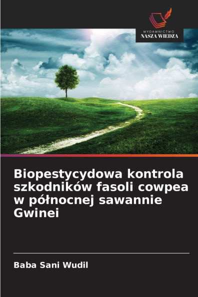 Biopestycydowa kontrola szkodnikÃ¯Â¿Â½w fasoli cowpea w pÃ¯Â¿Â½lnocnej sawannie Gwinei