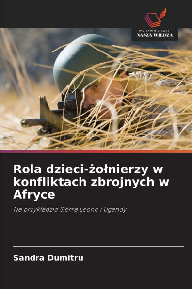 Rola dzieci-żolnierzy w konfliktach zbrojnych w Afryce