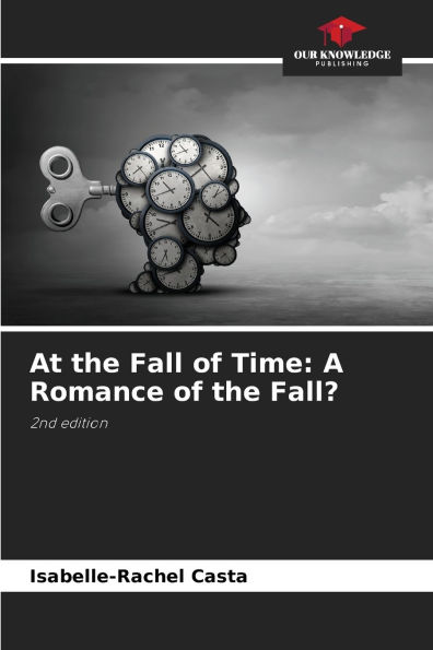 At the Fall of Time: A Romance of the Fall?