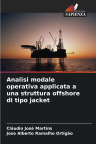 Title: Analisi modale operativa applicata a una struttura offshore di tipo jacket, Author: Clïudio Josï Martins