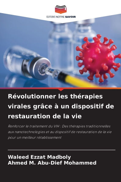 RÃ¯Â¿Â½volutionner les thÃ¯Â¿Â½rapies virales grÃ¯Â¿Â½ce Ã¯Â¿Â½ un dispositif de restauration de la vie