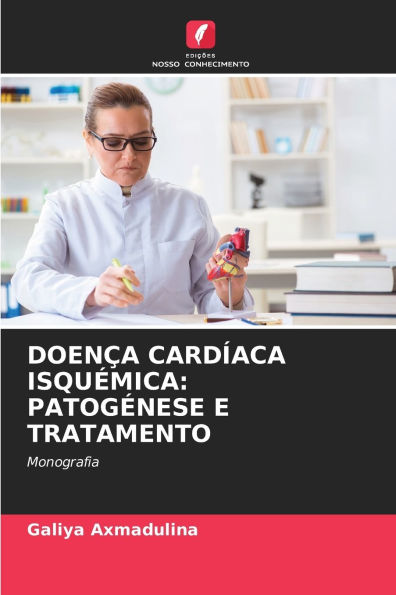 DoenÃ¯Â¿Â½a CardÃ¯Â¿Â½aca IsquÃ¯Â¿Â½mica: PatogÃ¯Â¿Â½nese E Tratamento