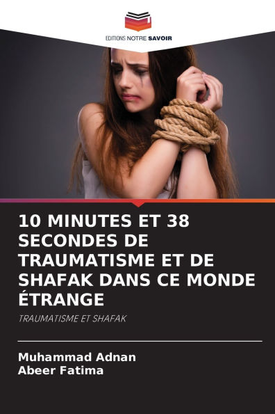10 Minutes Et 38 Secondes de Traumatisme Et de Shafak Dans CE Monde Ã¯Â¿Â½trange