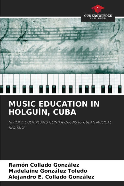 Music Education in HolguÃ¯Â¿Â½n, Cuba