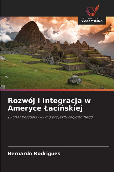 RozwÃ¯Â¿Â½j i integracja w Ameryce Lacińskiej
