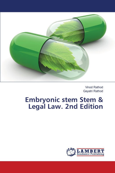 Embryonic stem Stem & Legal Law. 2nd Edition