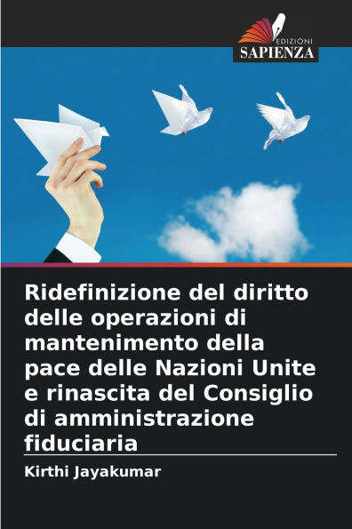 Ridefinizione del diritto delle operazioni di mantenimento della pace delle Nazioni Unite e rinascita del Consiglio di amministrazione fiduciaria