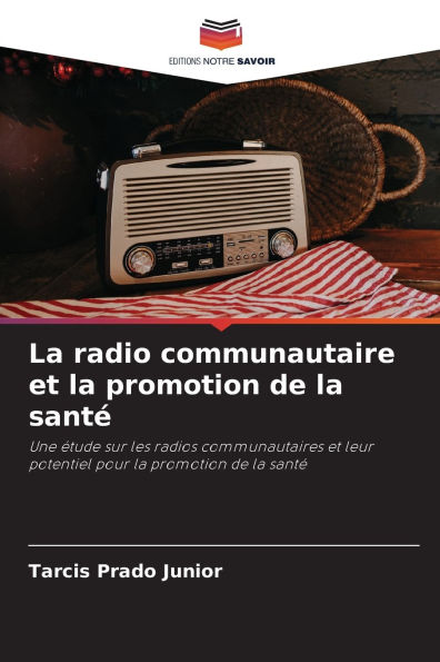 La radio communautaire et la promotion de la santÃ¯Â¿Â½