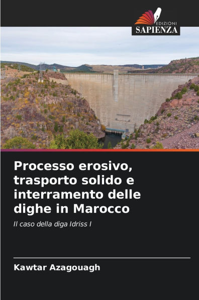 Processo erosivo, trasporto solido e interramento delle dighe in Marocco