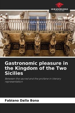 Gastronomic pleasure in the Kingdom of the Two Sicilies