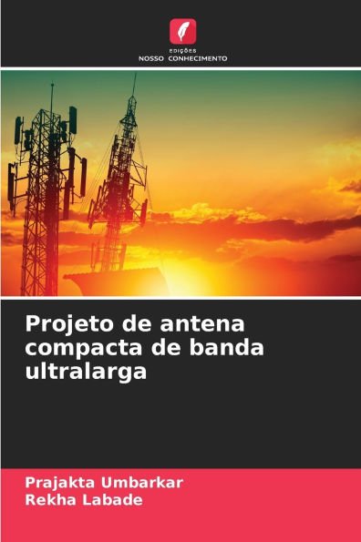 Projeto de antena compacta de banda ultralarga