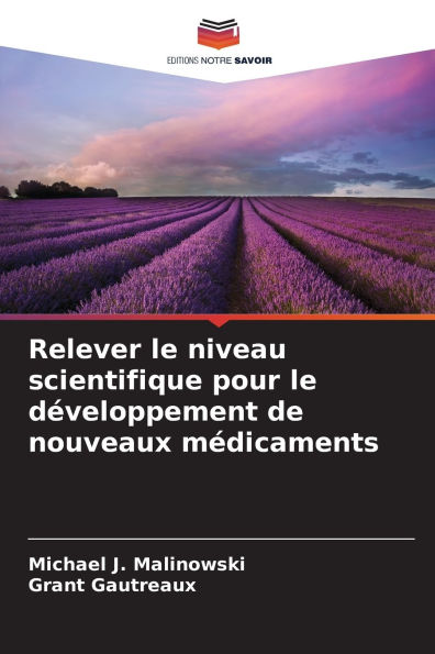 Relever le niveau scientifique pour le d�veloppement de nouveaux m�dicaments