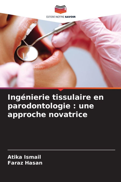 IngÃ¯Â¿Â½nierie tissulaire en parodontologie: une approche novatrice