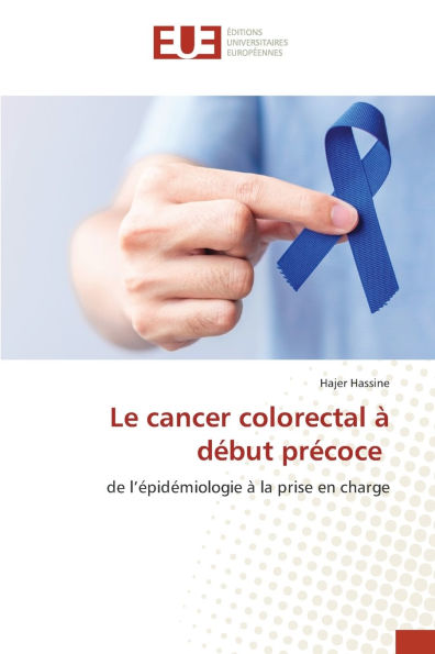 Le cancer colorectal Ã¯Â¿Â½ dÃ¯Â¿Â½but prÃ¯Â¿Â½coce