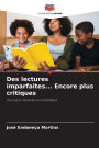 Des lectures imparfaites... Encore plus critiques