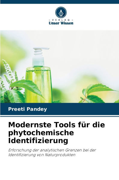 Modernste Tools fÃ¯Â¿Â½r die phytochemische Identifizierung