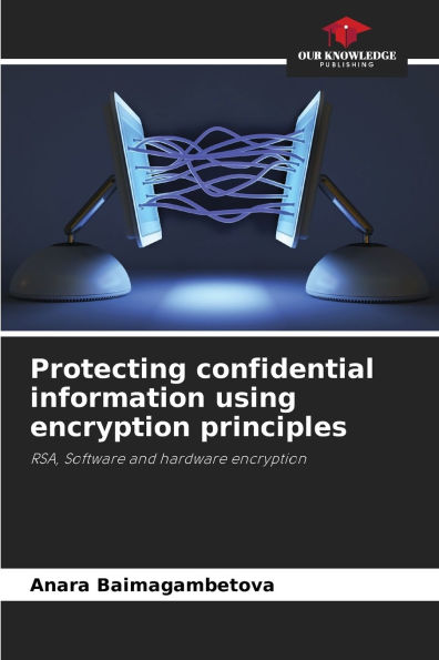 Protecting confidential information using encryption principles
