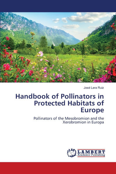 Handbook of Pollinators in Protected Habitats of Europe