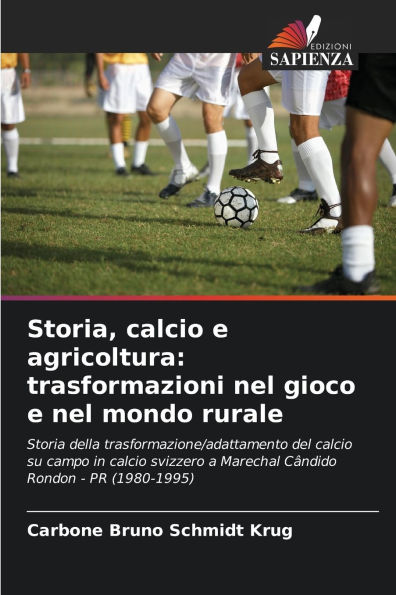Storia, calcio e agricoltura: trasformazioni nel gioco e nel mondo rurale