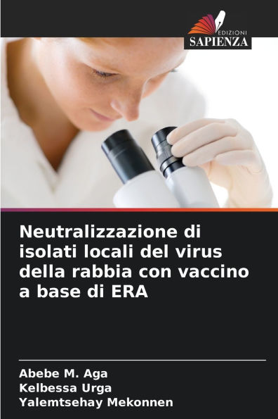 Neutralizzazione di isolati locali del virus della rabbia con vaccino a base di ERA