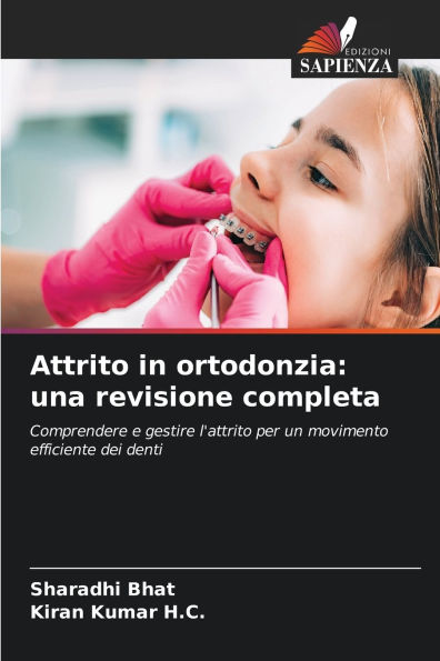 Attrito in ortodonzia: una revisione completa