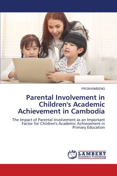 Parental Involvement in Children's Academic Achievement in Cambodia