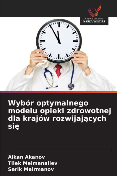 Wyb�r optymalnego modelu opieki zdrowotnej dla kraj�w rozwijających się