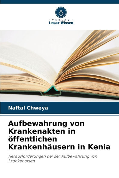 Aufbewahrung von Krankenakten in Ã¯Â¿Â½ffentlichen KrankenhÃ¯Â¿Â½usern in Kenia