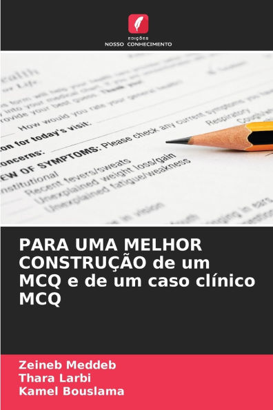 PARA UMA MELHOR CONSTRUÃ¯Â¿Â½Ã¯Â¿Â½O de um MCQ e de um caso clÃ¯Â¿Â½nico MCQ