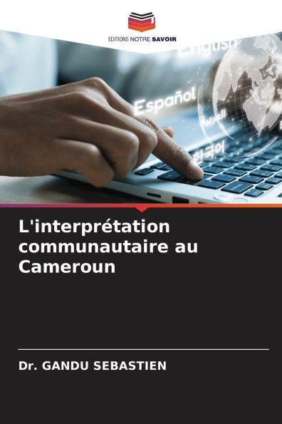 L'interprÃ¯Â¿Â½tation communautaire au Cameroun