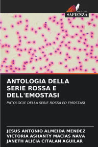 Title: Antologia Della Serie Rossa E Dell'emostasi, Author: Jesus Antonio Almeida Mendez