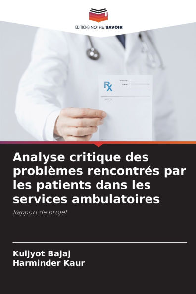 Analyse critique des problÃ¯Â¿Â½mes rencontrÃ¯Â¿Â½s par les patients dans les services ambulatoires