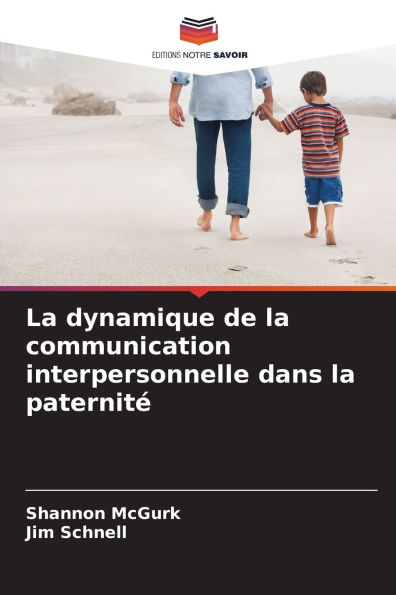 La dynamique de la communication interpersonnelle dans la paternitÃ¯Â¿Â½