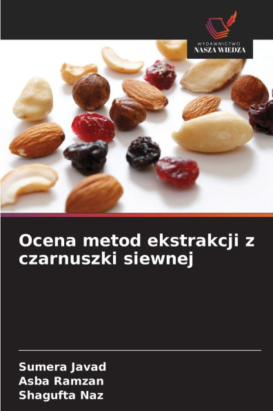 Ocena metod ekstrakcji z czarnuszki siewnej