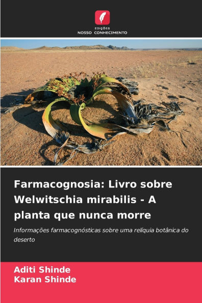 Farmacognosia: Livro sobre Welwitschia mirabilis - A planta que nunca morre